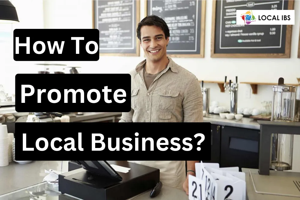 How To Promote Your Local Business Online?